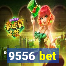 9556 bet